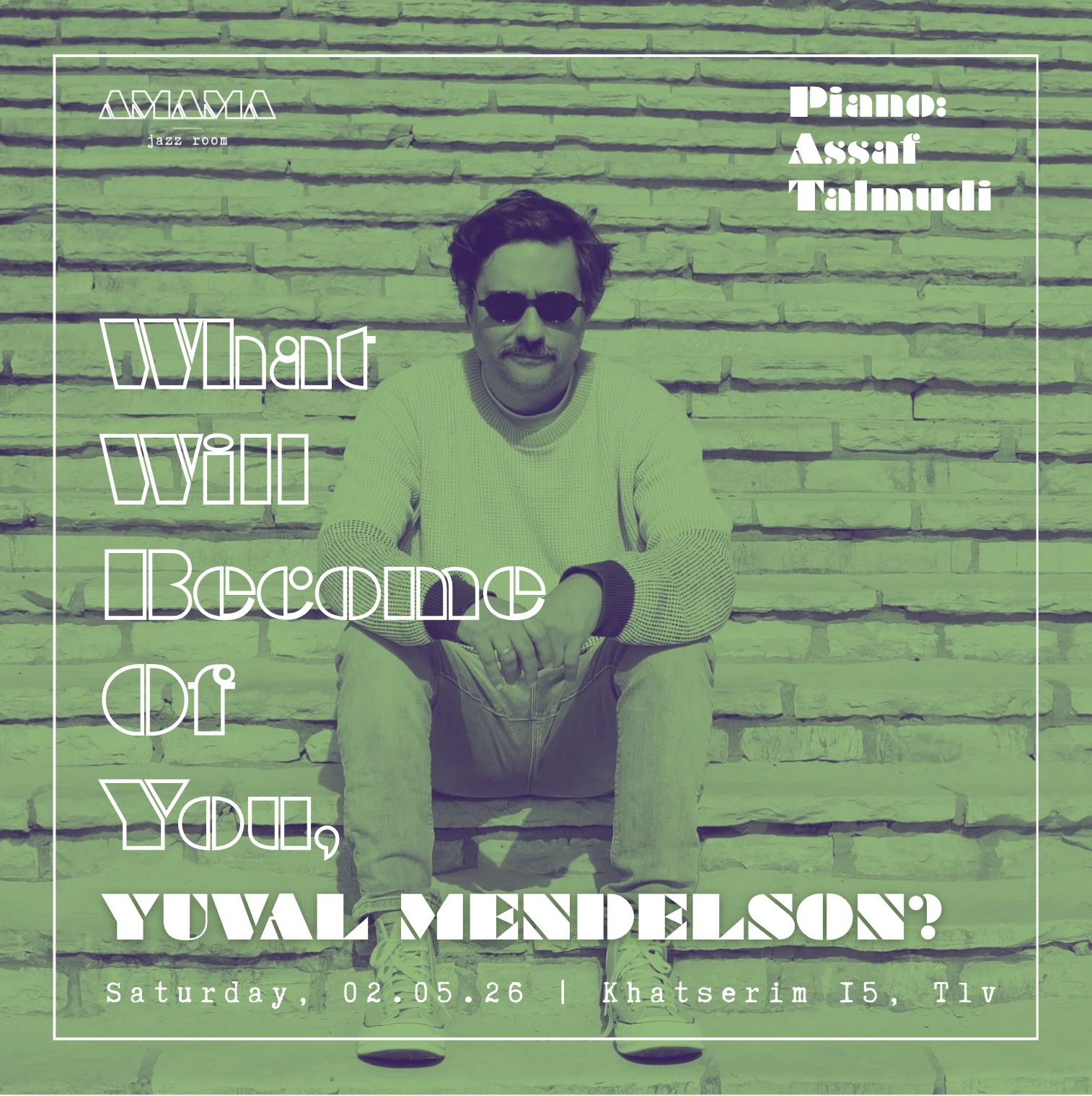 What Will Become of You, Yuval Mendelson?